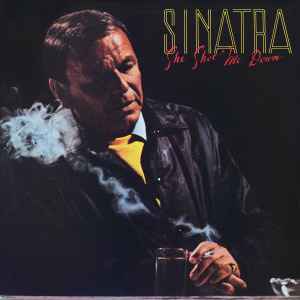 FRANK SINATRA | SHE SHOT ME DOWN - US