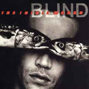 ICICLE WORKS | BLIND