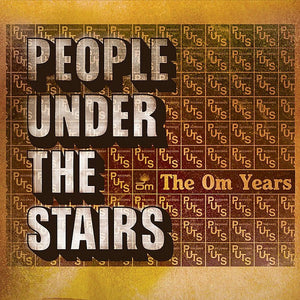 PEOPLE UNDER THE STAIRS | OM YEARS (2CD DIGI)