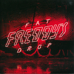 FAT FREDDYS DROP | BAYS