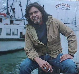 GUY CLARK | SOUTH COAST OF TEXAS