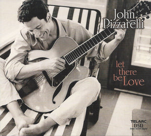 PIZZARELLI JOHN | LET THERE BE LOVE (DIGI)