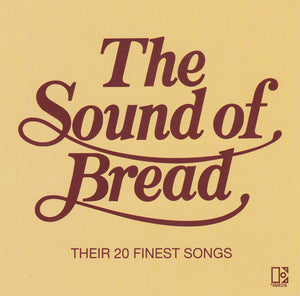 BREAD | SOUND OF BREAD THEIR 20 FINEST SONGS