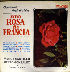 MERCY CANTILLO / BERTO GONZALEZ | UNA ROSA DE FRANCIA VOL 1