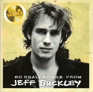 JEFF BUCKLEY | SO REAL SONGS FROM
