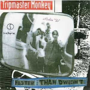 TRIPMASTER MONKEY | FASTER THAN DWIGHT - 10
