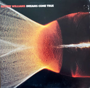 BUSTER WILLIAMS | DREAMS COME TRUE