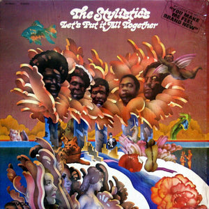 STYLISTICS | LETS PUT IT ALL TOGETHER - US