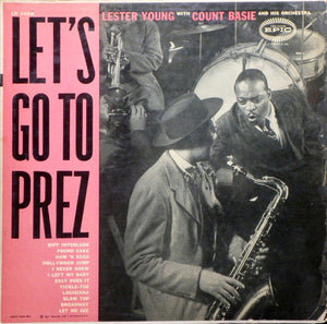 LESTER YOUNG / COUNT BASIE | LETS GO TO PREZ