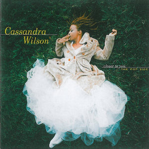 CASSANDRA WILSON | CLOSER TO YOU POP SIDE