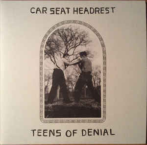 CAR SEAT HEADREST | TEENS OF DENIAL (2LP SET) (VINYL)