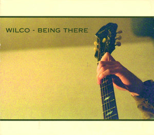 WILCO | BEING THERE (2CD DIGI)
