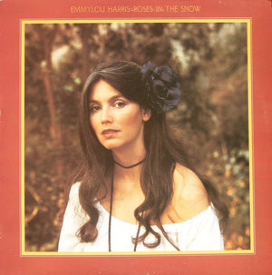 EMMYLOU HARRIS | ROSES IN THE SNOW - US