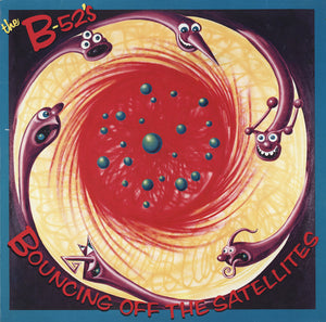 B52'S | BOUNCING OFF THE SATELLITES - US