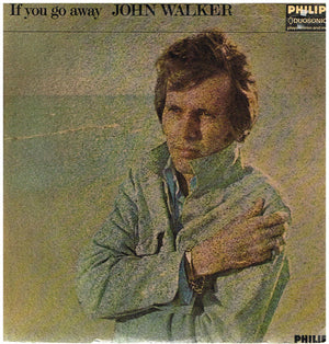 WALKER JOHN | IF YOU GO AWAY
