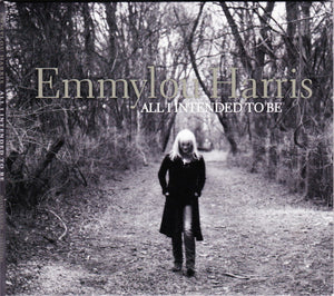 EMMYLOU HARRIS | ALL I INTENDED TO BE (DIGI)