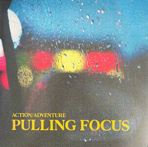 ACTION / ADVENTURE | PULLING FOCUS - COLOURED VINYL - 12 INCH SINGLE