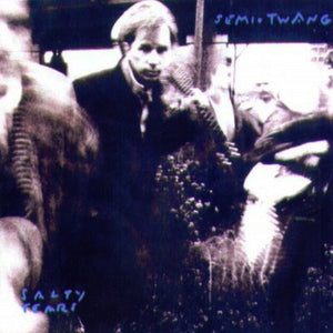 SEMI - TWANG | SALTY TEARS