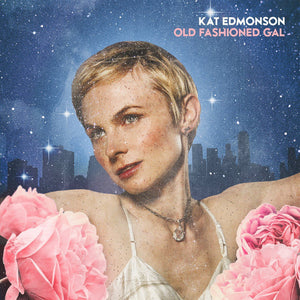 KAT EDMONSON | OLD FASHIONED GAL (DIGI)