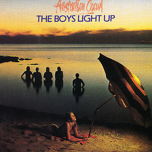 AUSTRALIAN CRAWL | BOYS LIGHT UP