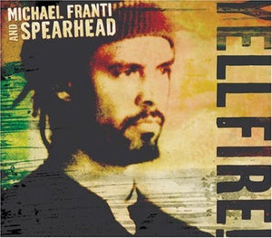 FRANTI MICHAEL / SPEARHEAD | YELL FIRE