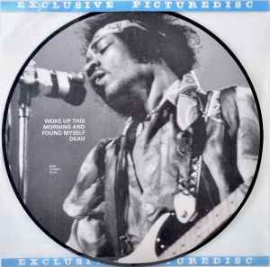 JIMI HENDRIX | WOKE UP THIS MORNING AND FOUND MYSELF DEAD - PICTURE DISC