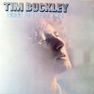 TIM BUCKLEY | BLUE AFTERNOON - US