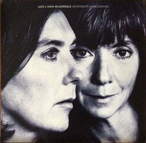 KATE AND ANNA MCGARRIGLE | HEARTBEATS ACCELERATING - GERMAN PRESSING