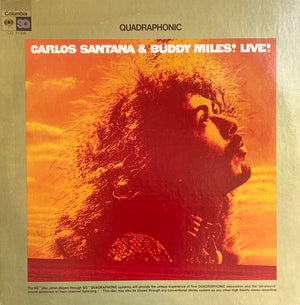 CARLOS SANTANA / BUDDY MILES | CARLOS SANTANA AND BUDDY MILES LIVE - QUADRAPHONIC