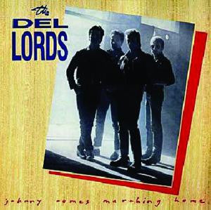 DEL LORDS | JOHNNY COMES MARCHING HOME