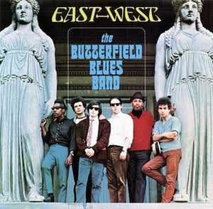 BUTTERFIELD BLUES BAND | EAST WEST