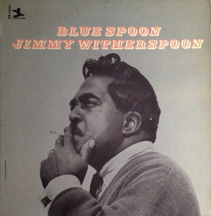 JIMMY WITHERSPOON | BLUE SPOON