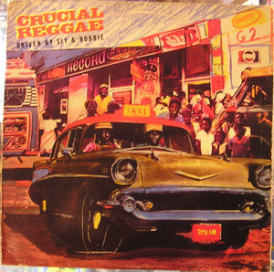 VARIOUS | CRUCIAL REGGAE - DRIVEN BY SLY AND ROBBIE