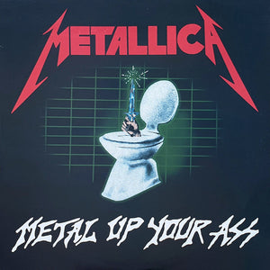 METALLICA | METAL UP YOUR ASS (UNOFFICIAL BLUE EDITION) (VINYL)
