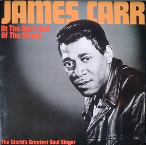 JAMES CARR | AT THE DARK END OF THE STREET