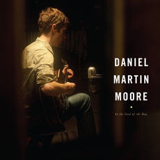 DANIEL MARTIN MOORE | IN THE COOL OF THE DAY (DIGI)