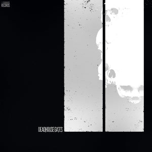 DEADHOUSE GATES | DEADHOUSE GATES