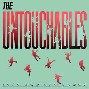 UNTOUCHABLES | LIVE AND LET DANCE EP
