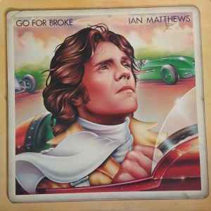 IAN MATTHEWS | GO FOR BROKE