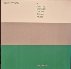 VARIOUS | HYPNOTISED: A JOURNEY THROUGH GERMAN TRANCE MUSIC (1992 - 2001) - 3LP