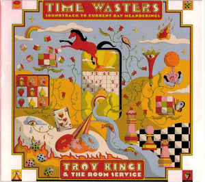 TROY KINGI / ROOM SERVICE | TIME WASTERS (SOUNDTRACK TO CURRENT DAY MEANDERINGS) (DIGI)