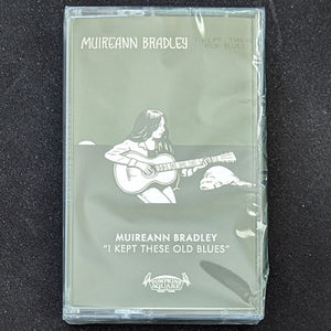 MUIREANN BRADLEY | I KEPT THESE OLD BLUES (CASSETTE)