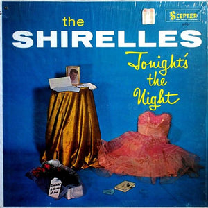 SHIRELLES | TONIGHTS THE NIGHT - ROUGH