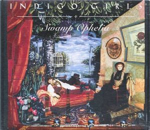 INDIGO GIRLS | SWAMP OPHELIA