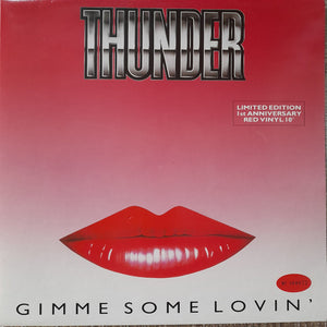 THUNDER | GIMME SOME LOVIN - 10 RED VINYL