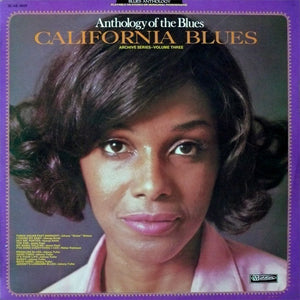 VARIOUS | ANTHOLOGY OF THE BLUES - CALIFORNIA BLUES