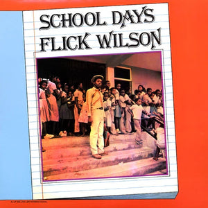 FLICK WILSON | SCHOOL DAYS (VINYL)