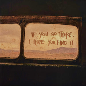 PAPER KITES | IF YOU GO THERE I HOPE YOU FIND IT