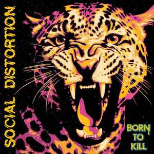 SOCIAL DISTORTION | BORN TO KILL (SOFTPACK)