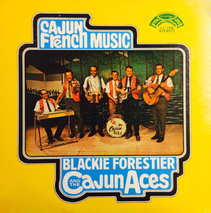BLACKIE FORESTIER AND THE CAJUN ACES | CAJUN FRENCH MUSIC